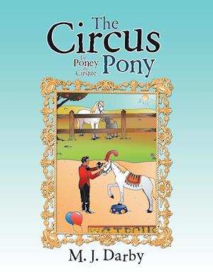The Circus Pony ; Le Poney Du Cirque