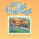 A Dad Hair Day!