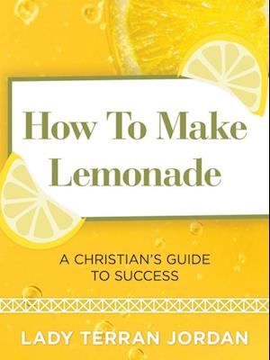 How to Make Lemonade