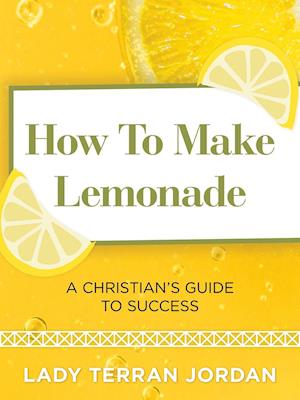 How to Make Lemonade