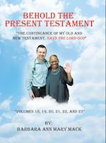 Behold the Present Testament