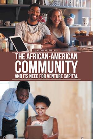 The African-American Community and Its Need for Venture Capital