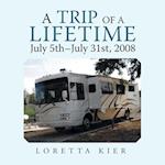 A Trip of a Lifetime July 5th-July 31st, 2008