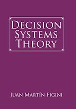 Decision Systems Theory