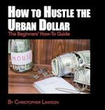 How to Hustle the Urban Dollar