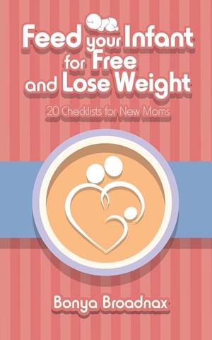 Feed Your Infant for Free and Lose Weight