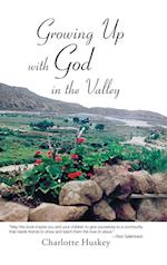 Growing up with God  in the Valley