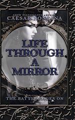 Life Through a Mirror - the Battle Rages On