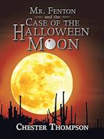 Mr. Fenton and the Case of the Halloween Moon