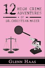 12 High Crime Adventures of Dr. Christian Maier