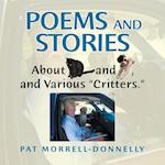 Poems and Stories About Cats and Dogs, and Various "Critters."