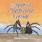 The Spider's Mysterious Friends