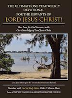 The Ultimate One Year Weekly Devotional for the Servants of Lord Jesus Christ!