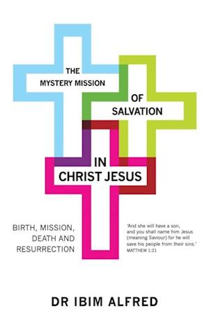 Mystery Mission of Salvation in Christ Jesus