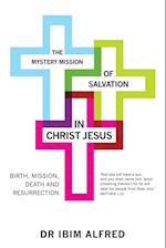 The Mystery Mission of Salvation in Christ Jesus