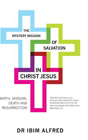 The Mystery Mission of Salvation in Christ Jesus