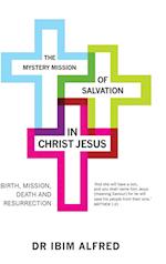 The Mystery Mission of Salvation in Christ Jesus