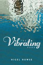 Vibrating Pond