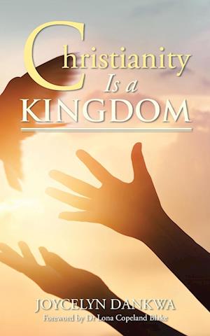 Christianity Is a Kingdom