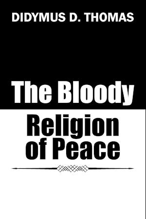 The Bloody Religion of Peace