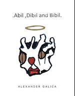 Abil, Dibil and Bibil