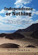 Independence or Nothing