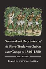 Survival and Repression of the Slave Trade from Gabon Until Congo in 1840-1880