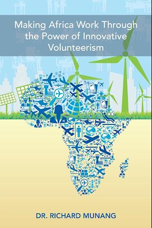 Making Africa Work Through the Power of Innovative Volunteerism