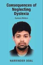 Consequences of Neglecting Dyslexia