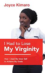 I Had to Lose My Virginity