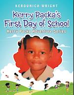 Kerry Packa'S First Day of School