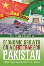 Economic Growth or a Debt Trap for Pakistan