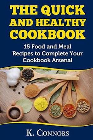 The Quick and Healthy Cookbook