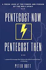 Pentecost Now... Pentecost Then...