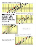 Symmetrical and Other Scales for Eight String Guitar
