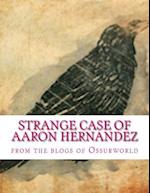 Strange Case of Aaron Hernandez