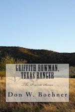 Griffith Bowman, Texas Ranger