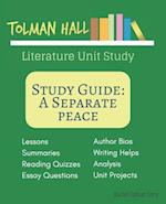Study Guide: A Separate Peace: A Literature Unit Study 