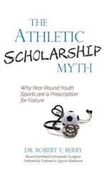 The Athletic Scholarship Myth