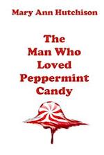 The Man Who Loved Peppermint Candy