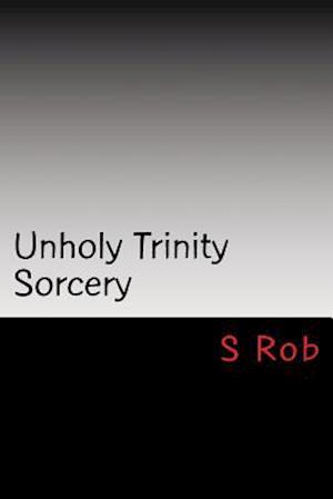 Unholy Trinity Sorcery