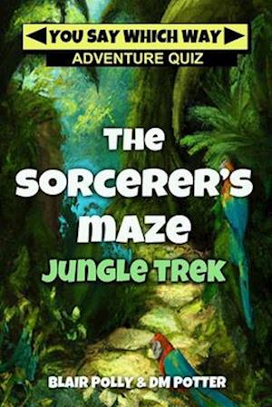 The Sorcerer's Maze Jungle Trek