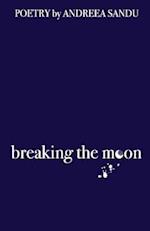 Breaking the Moon