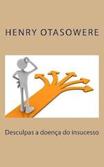 Desculpas a Doença Do Insucesso