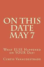On This Date May 7
