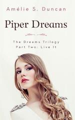 Piper Dreams Part Two