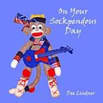 Sock Monkeys and You on Your Sockpendous Day