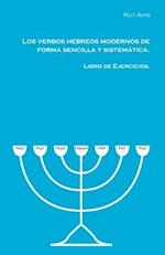 Los Verbos Hebreos Modernos de Forma Sencilla y Sistematica.