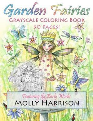 Garden Fairies Grayscale Coloring Book: Featuring the Early Works of Molly Harrison