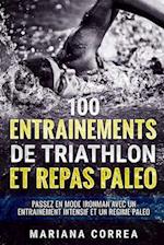100 Entrainements de Triathlon Et Repas Paleo